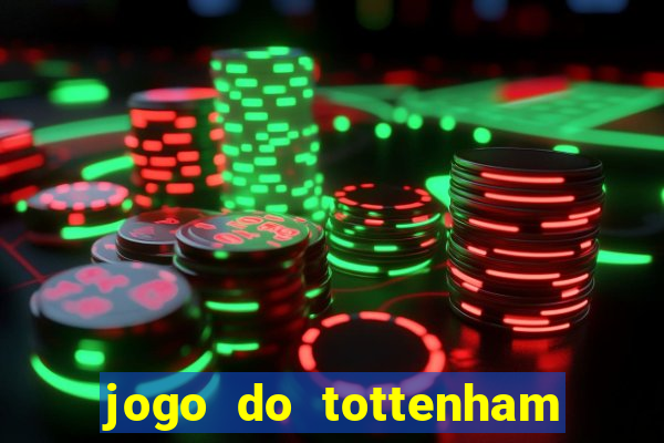 jogo do tottenham hoje palpite